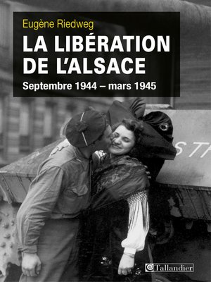 cover image of La libération de l'Alsace septembre 1944--mars 1945